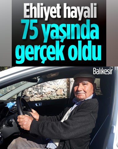 Balıkesir'de vatandaş, 75 yaşında ehliyet sahibi oldu