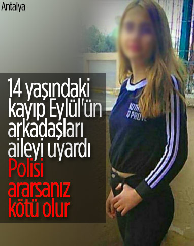 Antalya'da 14 yaşındaki kızdan 1 haftadır haber alınamıyor