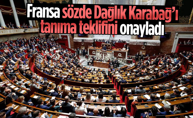 Fransa Ulusal Meclisi, tartışmalı Dağlık Karabağ kararını onayladı