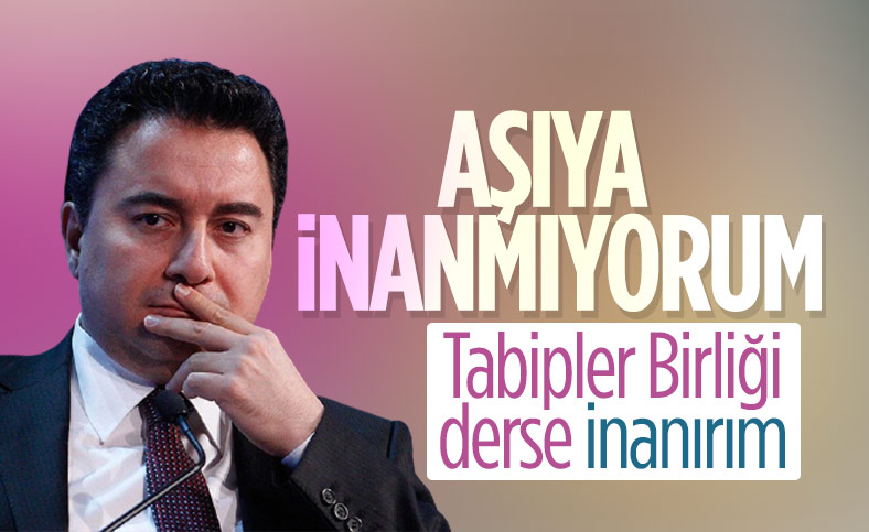 Ali Babacan: Hükümetin aşı tavsiyesine inanmıyorum