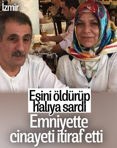 İzmir'de öldürdüğü eşini halıya sarıp gizlemeye çalıştı
