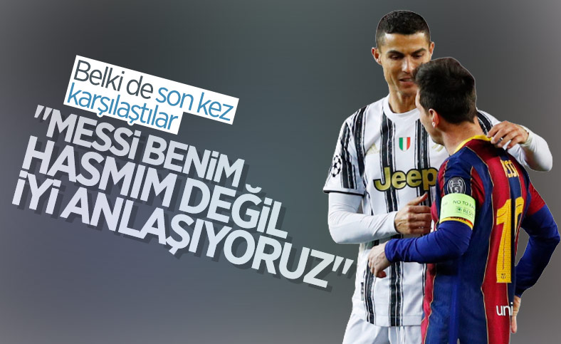 Ronaldo: Messi hasmım değil, iyi anlaşıyoruz