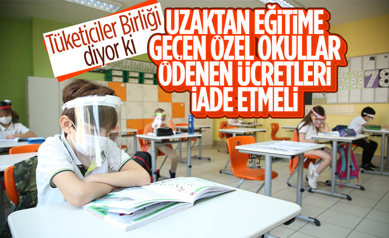 Tüketiciler Birliği Genel Başkanı: Özel okullara ödenen ücretler geri alınmalı