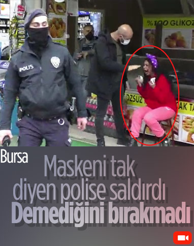 Bursa’da maske takması için uyaran polise saldırdı 