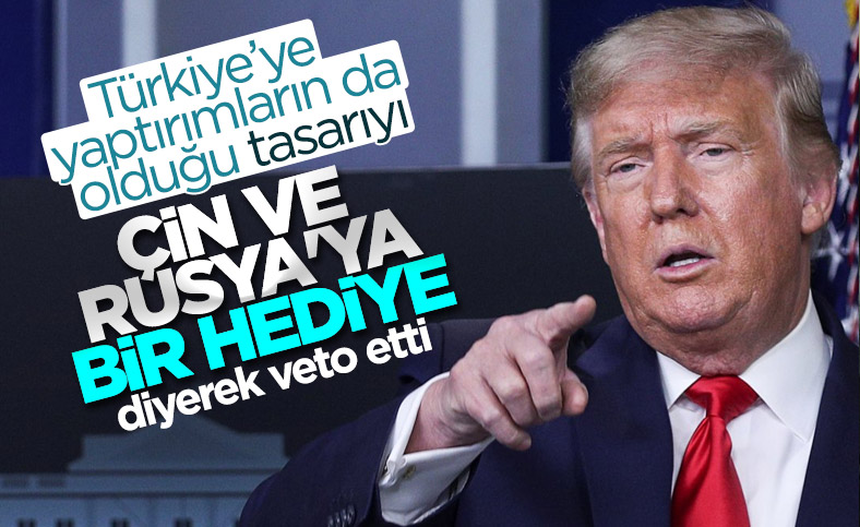 Trump, Türkiye'ye yaptırımları da içeren tasarıyı veto etti
