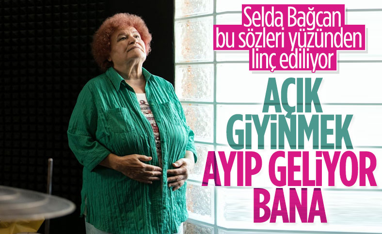 Selda Bağcan: Açık giyinmek ayıp geliyor bana