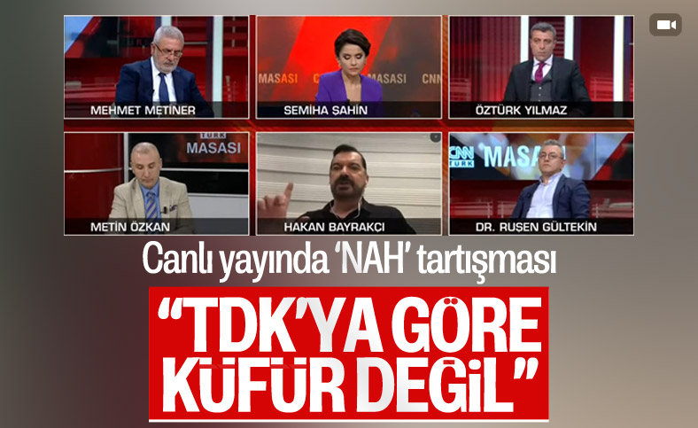 CNN Türk yayınında 'nah' tartışması