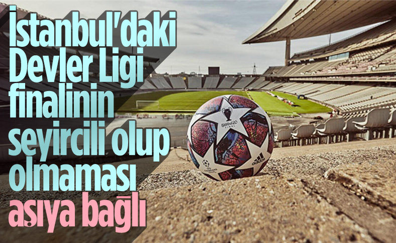 UEFA Başkanı Ceferin: İstanbul'da final seyircili olacak gibi çalışıyoruz