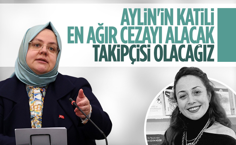 Zehra Zümrüt Selçuk: Aylin Sözer'in vahşice katledilişi hepimizi derinden yaraladı