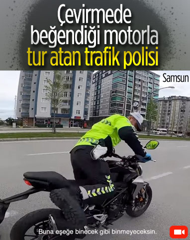 Samsun'da trafik polisi ile motosiklet sürücüsünün güldüren diyaloğu