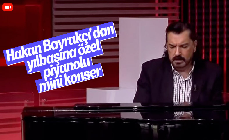 Hakan Bayrakçı'dan canlı yayında piyano resitali