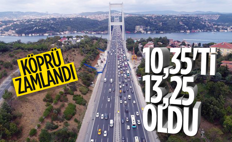 Köprü geçiş ücretlerine zam geldi