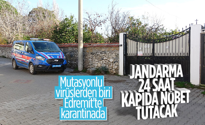 Edremit'te mutasyona uğramış virüslü vaka yurda götürüldü