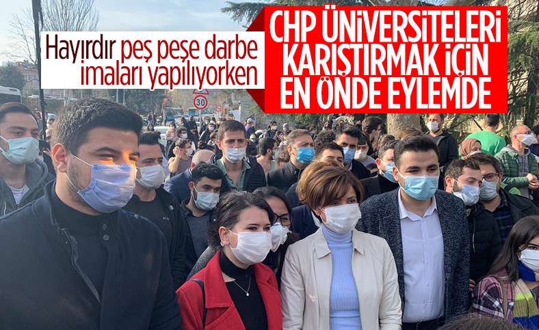CHP, Boğaziçi Üniversitesi'nde düzenlenen eylemleri kışkırtıyor