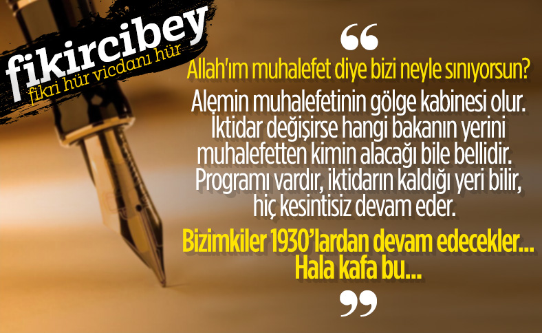 Fikirci Bey yazdı: MUHALEFETİN HEZİMET MERAKI