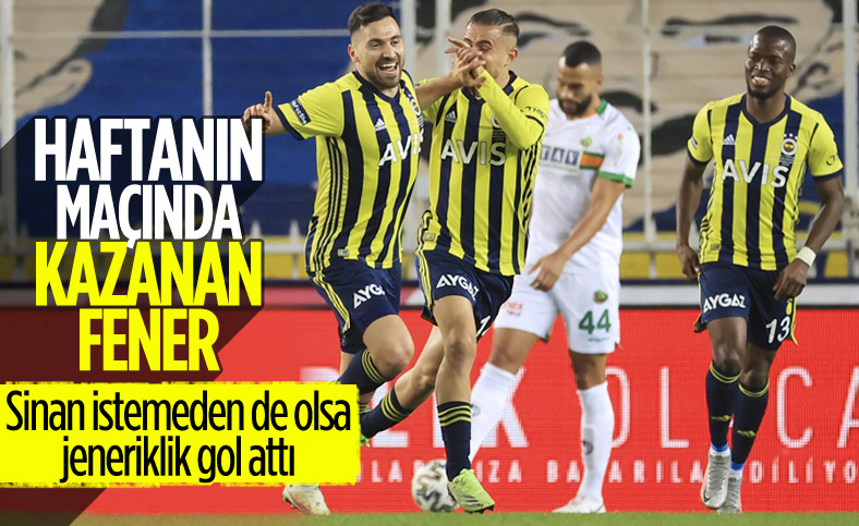 Fenerbahçe evinde Alanyaspor'u mağlup etti