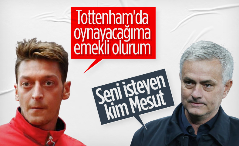 Mourinho'dan Özil'e: Onu Tottenham'ın istediğini kim söyledi
