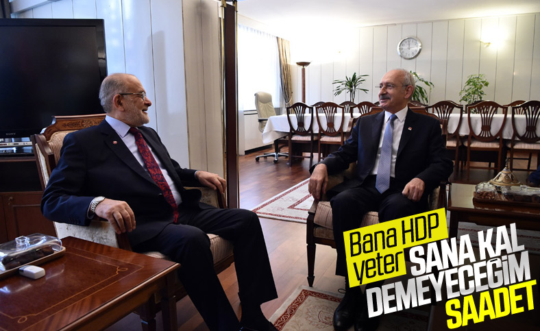 Kemal Kılıçdaroğlu Saadet Partisi'nin ittifaktaki yerini değerlendirdi