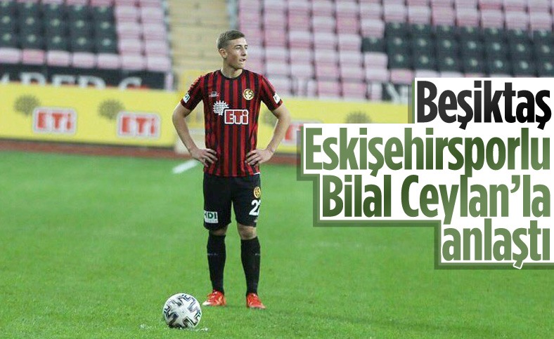 Beşiktaş, Bilal Ceylan ile anlaştı
