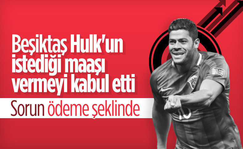 Hulk'un Beşiktaş'tan istediği ücret