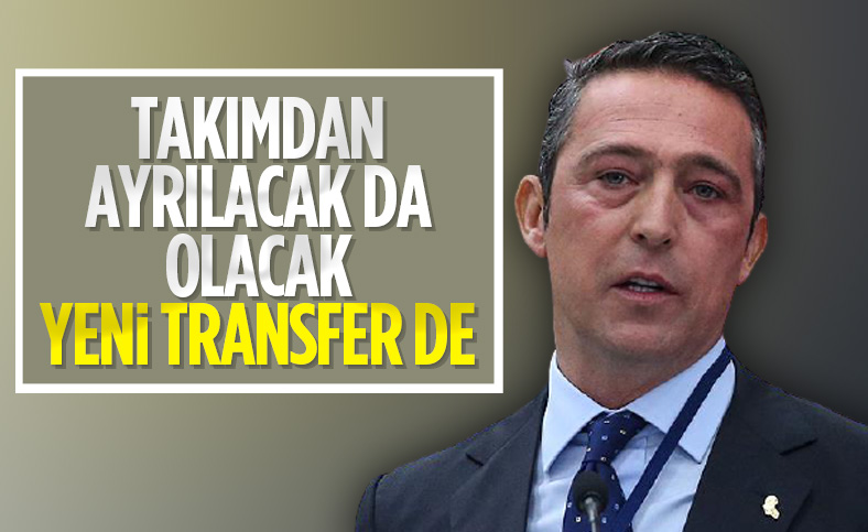 Ali Koç: Takımdan ayrılacak da olacak gelecek de
