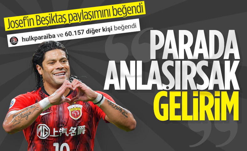 Hulk, Josef'in Beşiktaş paylaşımını beğendi