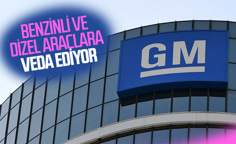 General Motors, 2035'e kadar benzinli ve dizel araçlara veda edecek