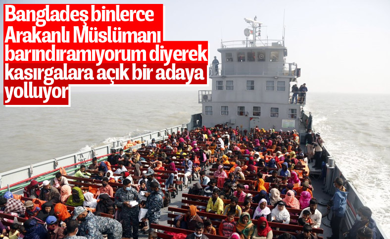Bangladeş, tepkilere rağmen Arakanlı Müslümanları Bhasan Char Adası'na gönderiyor