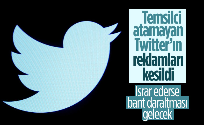 Türkiye'ye temsilci atamayan Twitter'a reklam yasağı