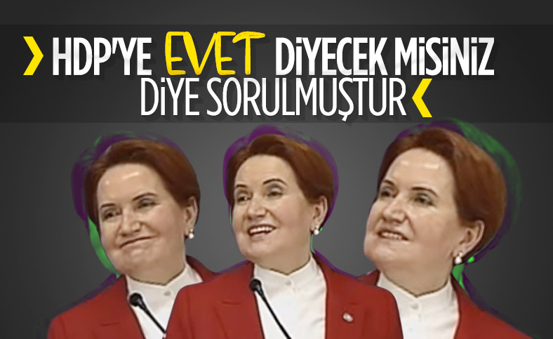Meral Akşener'e HDP sorusu