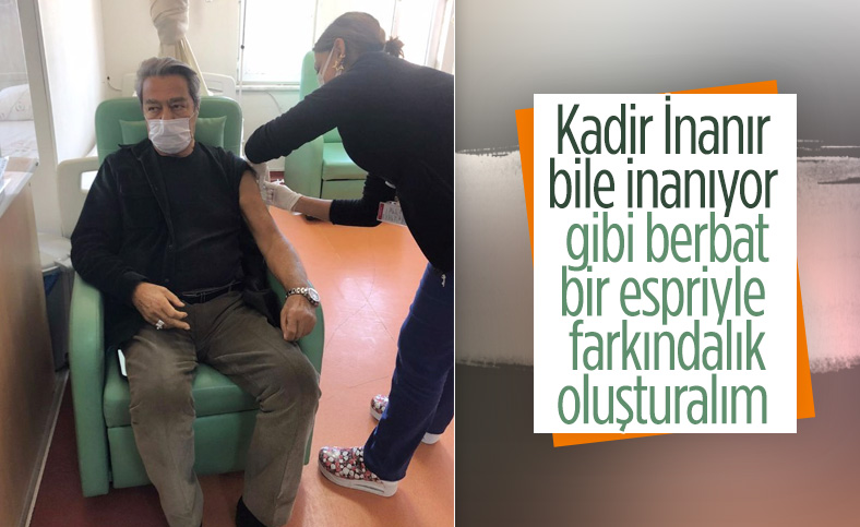 Kadir İnanır aşı oldu