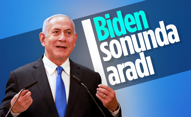 Biden sonunda Netanyahu'yu aradı