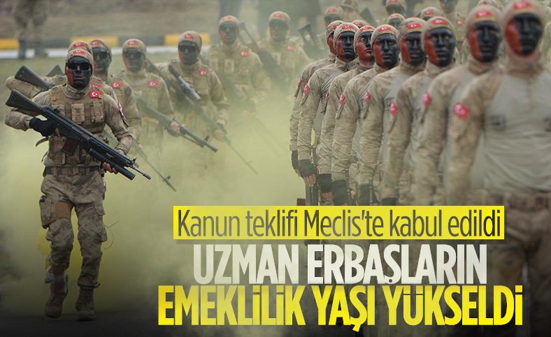 Uzman erbaşların emeklilik yaşı 55'e yükseldi
