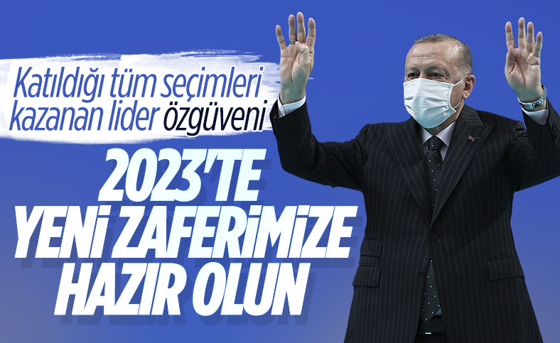 Cumhurbaşkanı Erdoğan: 2023'te zafer elde edeğiz