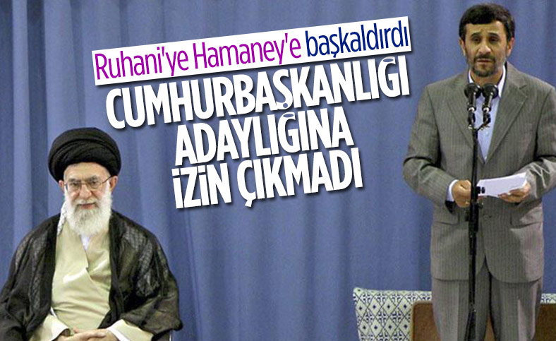 İran'da Mahmud Ahmedinejad'a adaylık izni verilmeyecek