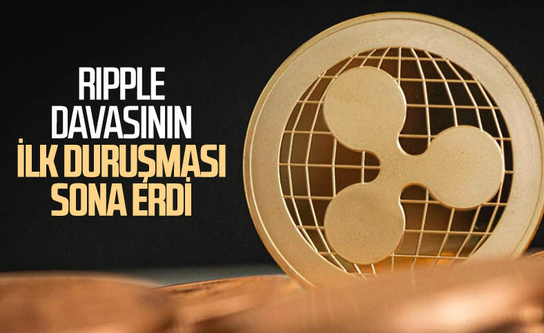 Ripple (XRP) davasında ilk duruşma gerçekleşti: İşte XRP'de son durum