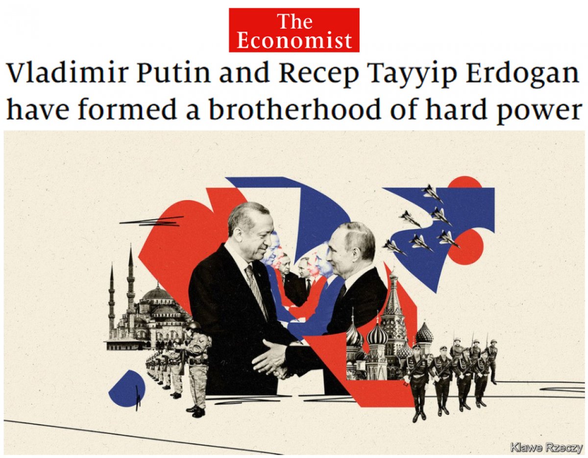 Economist: Erdoğan ve Putin, sert güçlerin kardeşliğini kurdu #4