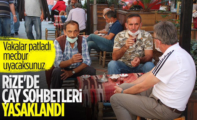 Vaka sayısı artan Rize'de çay sohbetleri yasaklandı