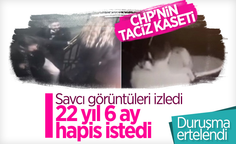 CHP'li ilçe yöneticisi için cinsel saldırı suçundan 22 yıl hapis istemi