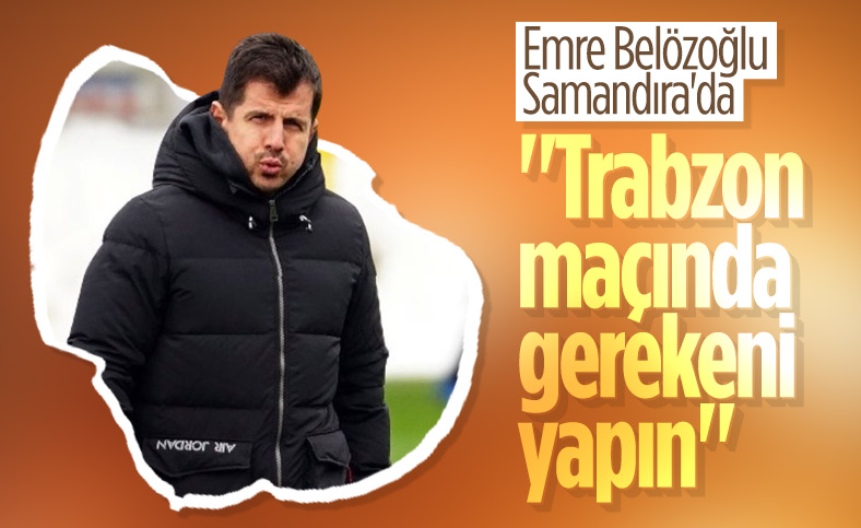 Emre Belözoğlu: Trabzonspor karşısında gereğini yapın