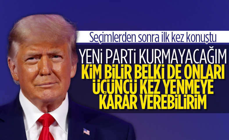 Trump: Yeni bir parti kurmayacağım