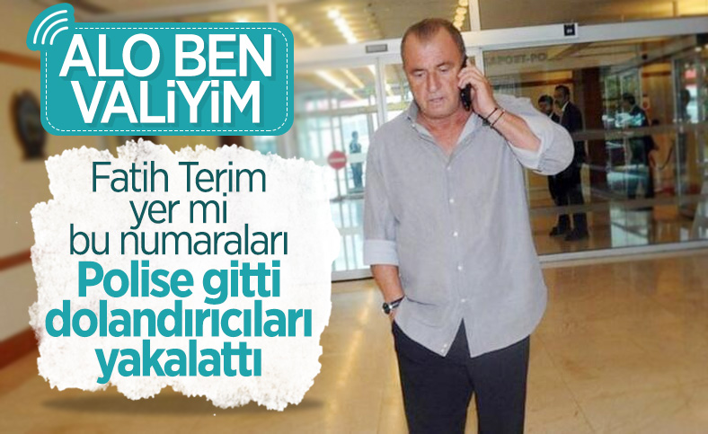 Fatih Terim'i dolandırmaya çalışan sahte valiler yakalandı