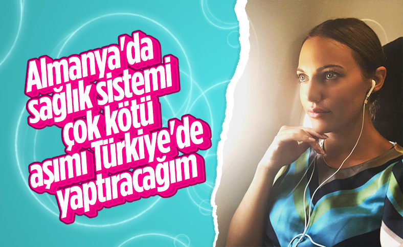 Meryem Uzerli, koronavirüs aşısı için Türkiye'ye geliyor