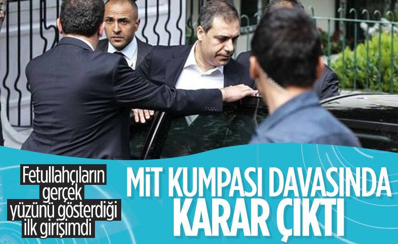 MİT kumpası davasında karar çıktı