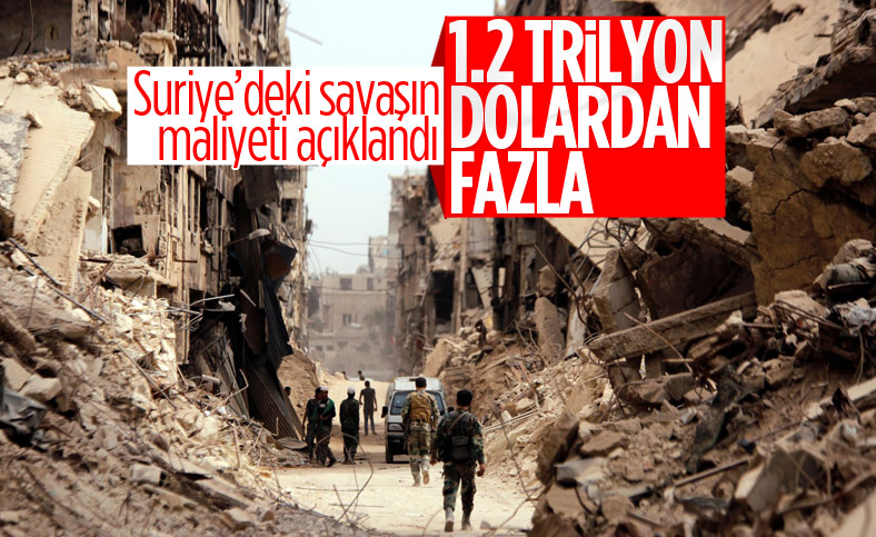 Suriye'deki savaşın maliyeti 1,2 trilyon dolardan fazla