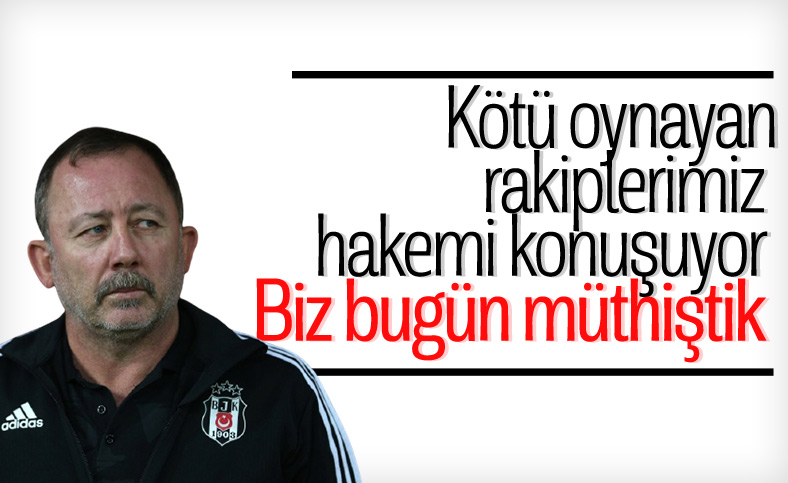 Sergen Yalçın: Kötü oynayan, kaybeden hemen hakeme söyleniyor