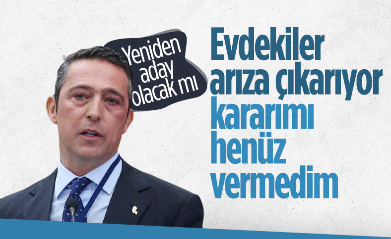 Ali Koç: Aday olup olmayacağıma karar vermedim