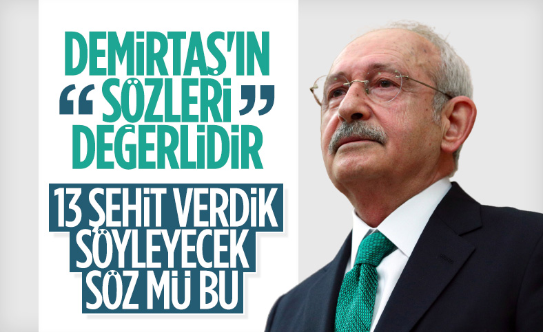 Kılıçdaroğlu: Sancar ve Demirtaş'ın Gara açıklamaları değerlidir