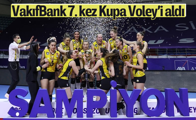 VakıfBank Kupa Voley'de 7. kez şampiyon