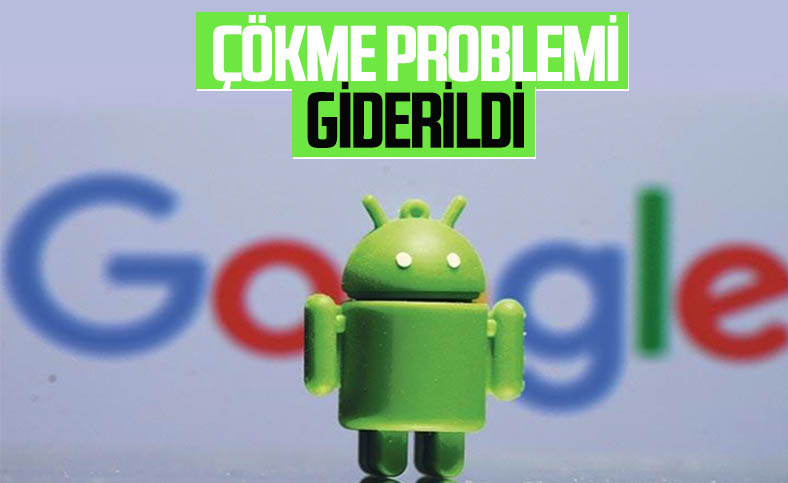 Google, Android uygulamalardaki çökme sorununu çözdü